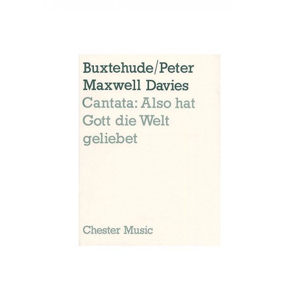 Peter Maxwell Davies And Buxtehude: Cantata - Also Hat Gott Die Welt Geliebet