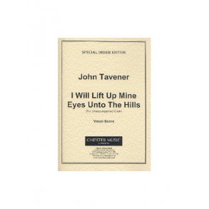 John Tavener: I Will Lift Up Mine Eyes Unto The Hills (Vocal Score)