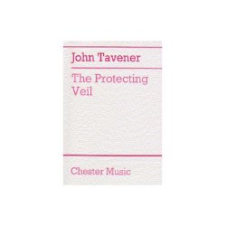 John Tavener: The Protecting Veil
