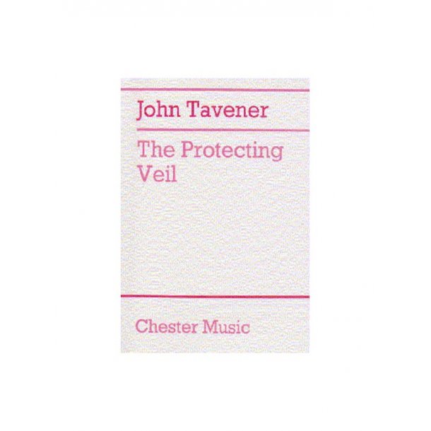 John Tavener: The Protecting Veil