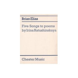 Brian Elias: Five Songs To Poems By Irina Ratushinskaya (Score)