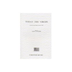 John Tavener: Today The Virgin