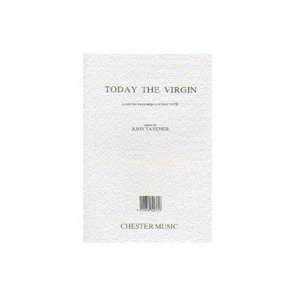 John Tavener: Today The Virgin