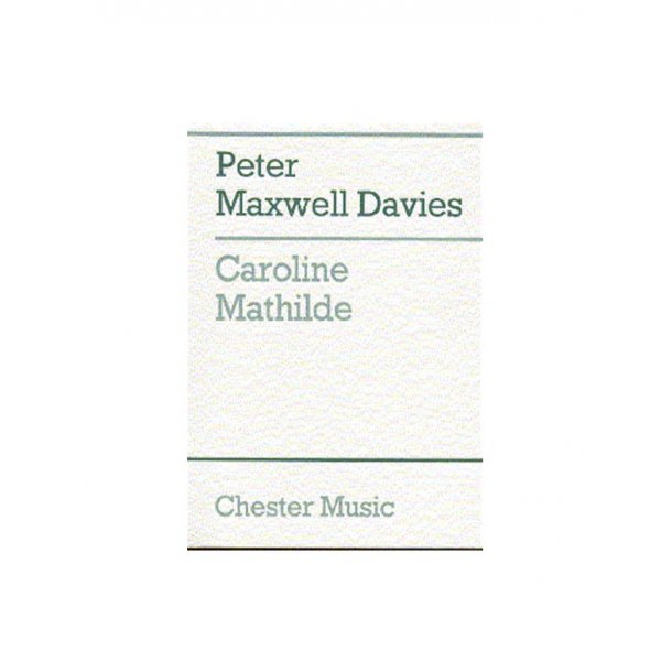 Peter Maxwell Davies: Caroline Mathilde (Full Score)