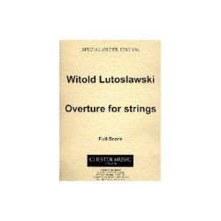Witold Lutoslawski: Overture For Strings