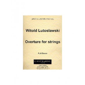 Witold Lutoslawski: Overture For Strings