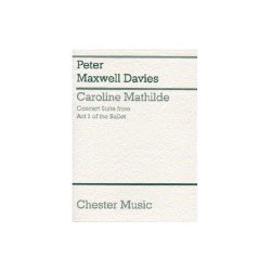 Peter Maxwell Davies: Caroline Mathilde Act I (Concert Suite) (Miniature Score)