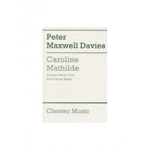 Peter Maxwell Davies: Caroline Mathilde Act 2 (Concert Suite) (Score)