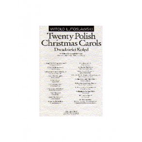 Witold Lutoslawski: Twenty Polish Christmas Carols Chorus Part