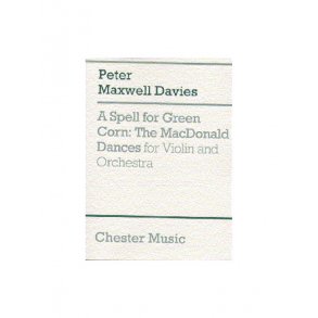 Peter Maxwell Davies: A Spell For Green Corn - The MacDonald Dances