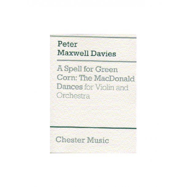 Peter Maxwell Davies: A Spell For Green Corn - The MacDonald Dances