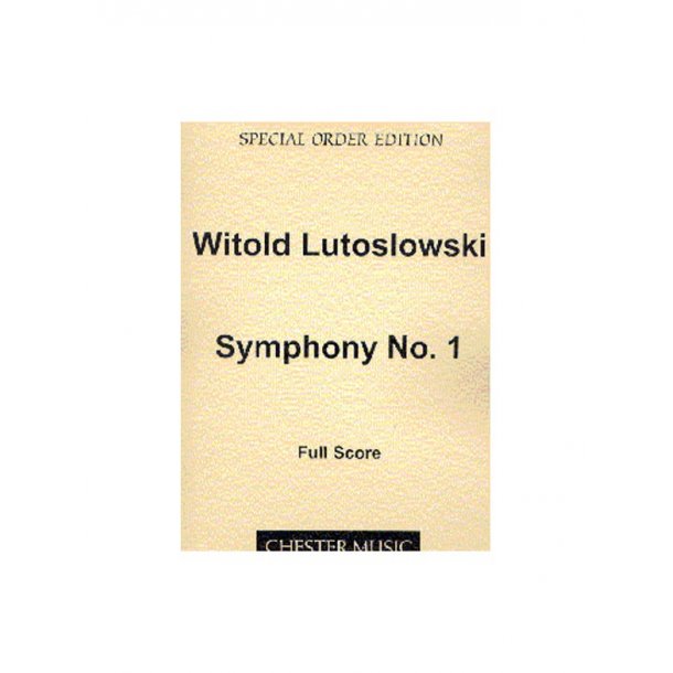 Witold Lutoslawski: Symphony No. 1 Full Score