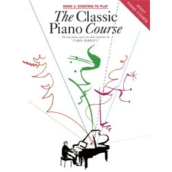 The Classic Piano Course Book 1: Starting To Play