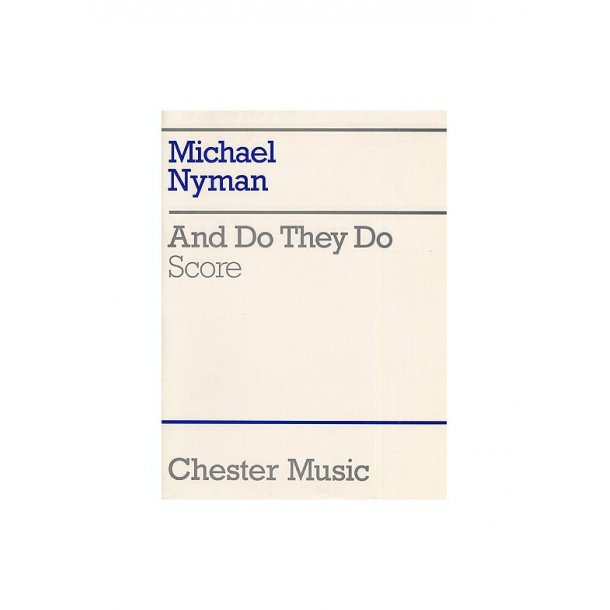 Michael Nyman: And Do They Do (Chamber Ensemble Score)