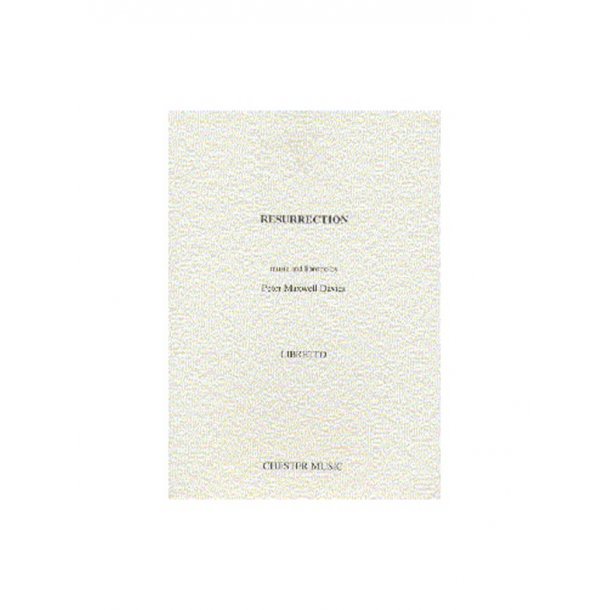 Peter Maxwell Davies: Resurrection Libretto