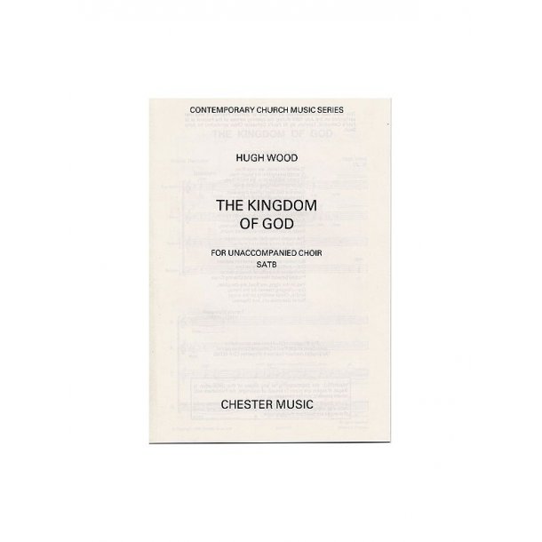 Hugh Wood: The Kingdom Of God
