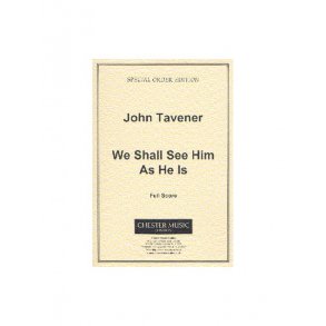 John Tavener: We Shall See Him As He Is (Score)