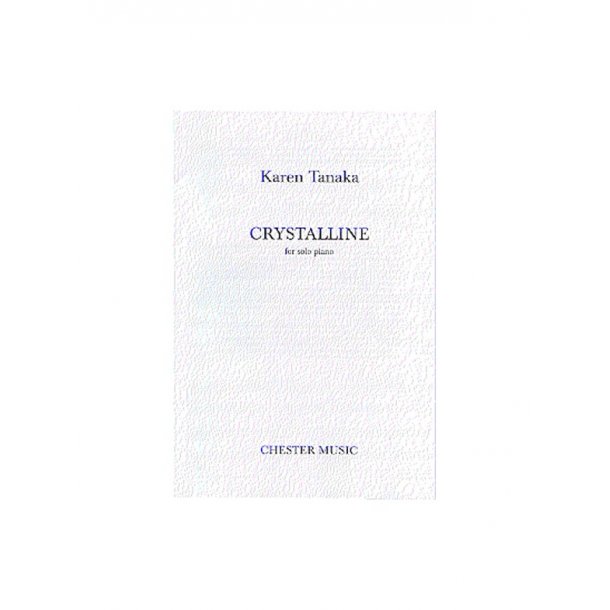 Karen Tanaka: Crystalline For Solo Piano