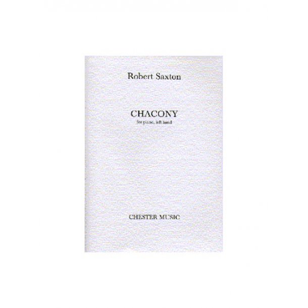 Robert Saxton: Chacony For Piano, Left Hand