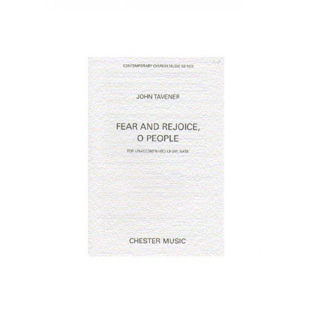 John Tavener: Fear And Rejoice, O People