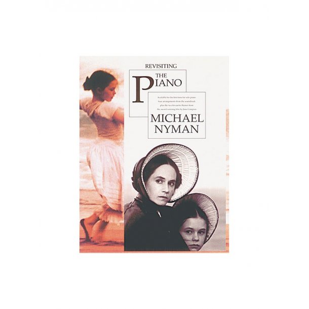 Michael Nyman: Revisiting The Piano