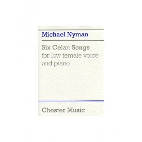 Michael Nyman: Six Celan Songs For Low Female Voice And Piano