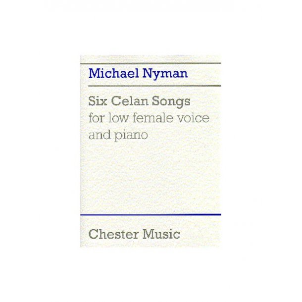 Michael Nyman: Six Celan Songs For Low Female Voice And Piano