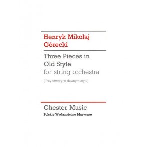Henryk Gorecki: Three Pieces In Old Style (Study Score)
