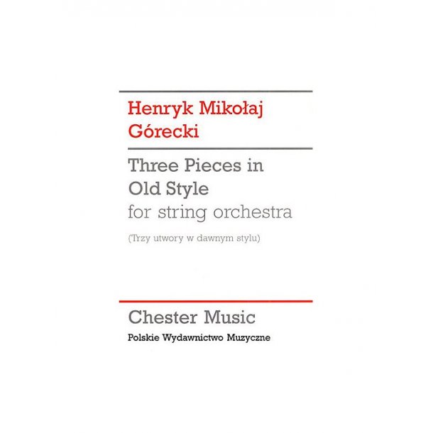 Henryk Gorecki: Three Pieces In Old Style (Study Score)