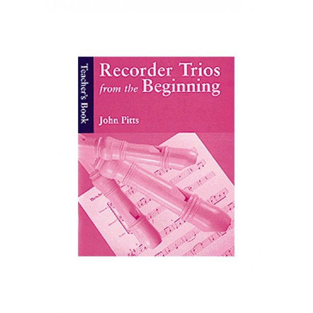Recorder Trios From The Beginning: Teacher's Book