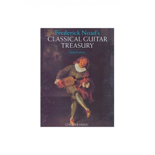 Frederick Noad's Classical Guitar Treasury: Solo Guitar