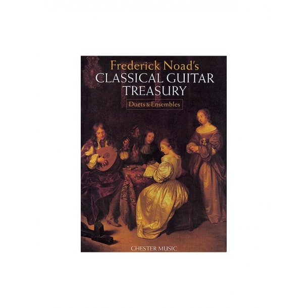 Frederick Noad's Classical Guitar Treasury: Duets And Ensembles