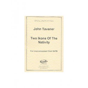 John Tavener: Two Ikons Of The Nativity