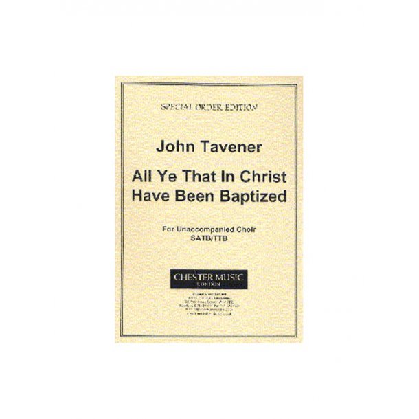 John Tavener: All Ye That In Christ Have Been Baptized