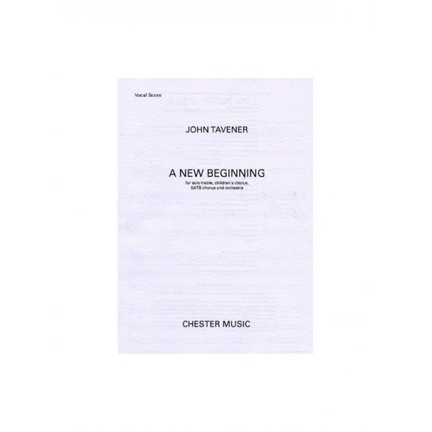 John Tavener: A New Beginning (Vocal Score)