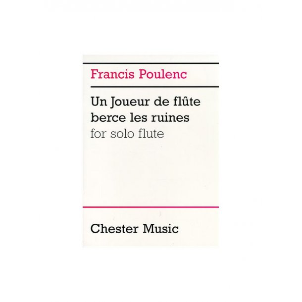Francis Poulenc: Un Joueur De Flute Berce Les Ruines For Solo Flute