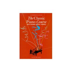 The Classic Piano Course: Best-Known Opera Themes