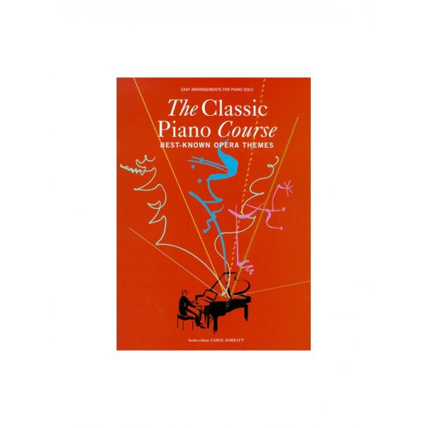 The Classic Piano Course: Best-Known Opera Themes