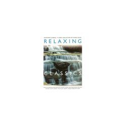 Relaxing Classics: A Cool Collection Of Piano Solos