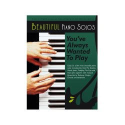 Beautiful Piano Solos You?ve Always Wanted To Play