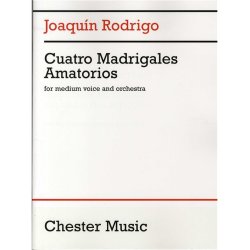 Joaquin Rodrigo: Cuatro Madrigales Amatorios (Medium Voice And Orchestra)