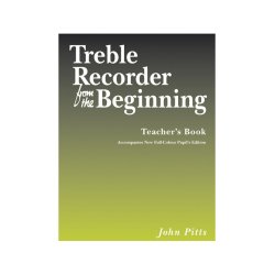 John Pitts: Treble Recorder From The Beginning - Teacher's Book (Revised Edition)