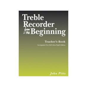 John Pitts: Treble Recorder From The Beginning - Teacher's Book (Revised Edition)