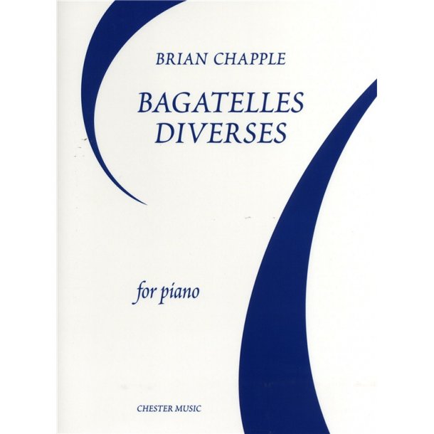 Brian Chapple: Bagatelles Diverses For Piano
