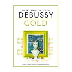 The Easy Piano Collection: Debussy Gold