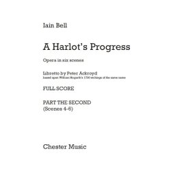 Iain Bell: A Harlot&rsquo;s Progress (Full Score)