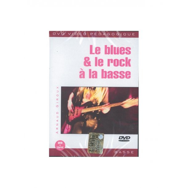 Le Blues & le Rock &agrave; la Basse