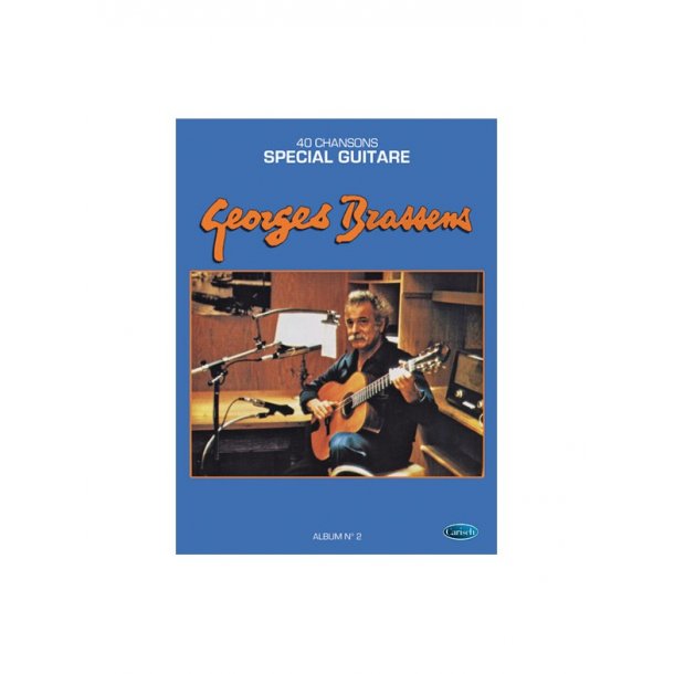 Georges Brassens: Sp&eacute;cial Guitare Album N&deg;2 - 40 Chansons