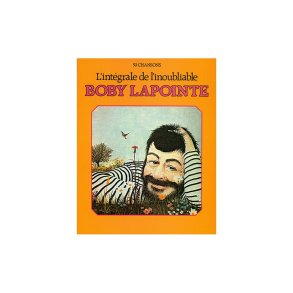 Boby Lapointe: L’Intégrale de l’Inoubliable