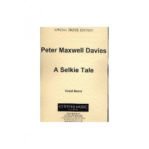 Peter Maxwell Davies: A Selkie Tale Vocal Score